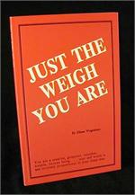 Just the Weigh You Are - book (Out of Print)